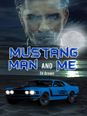 cover image of Mustang Man And Me